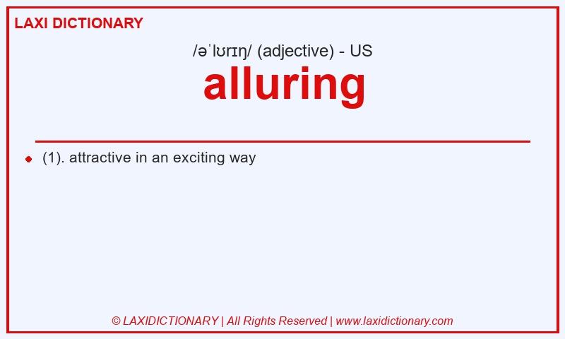 Definition alluring in American English