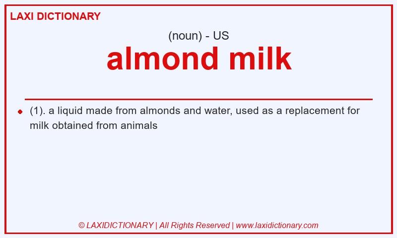 Definition almond milk in American English