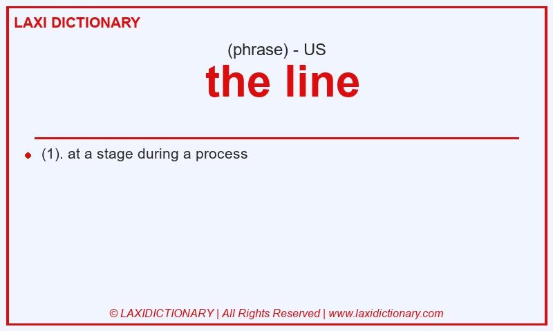Definition the line in American English