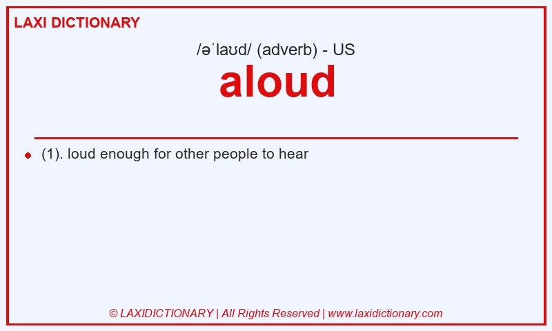 Definition aloud in American English