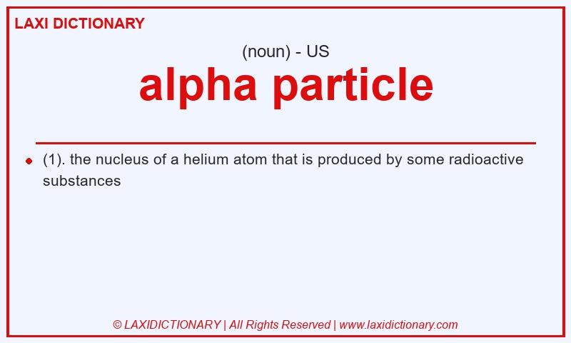 Definition alpha particle in American English