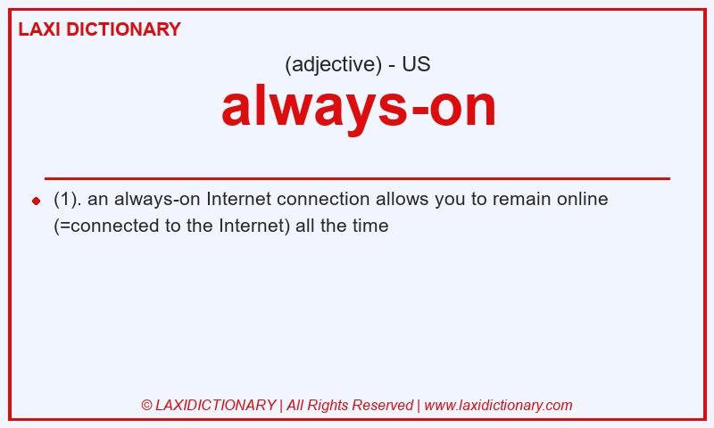 Definition always-on in American English
