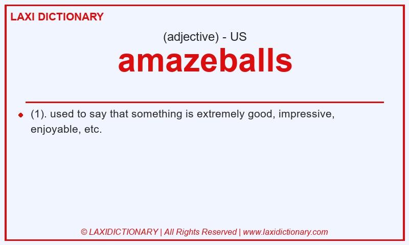 Definition amazeballs in American English