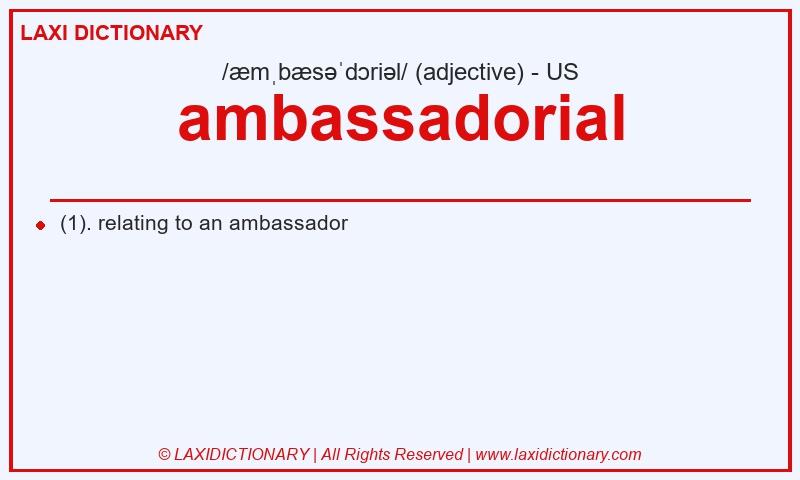 Definition ambassadorial in American English
