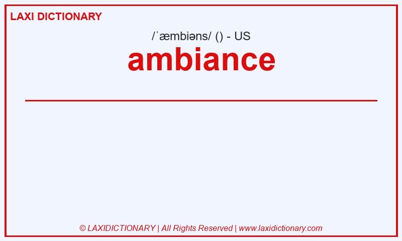 Definition ambiance in American English