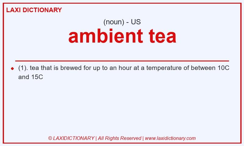 Definition ambient tea in American English