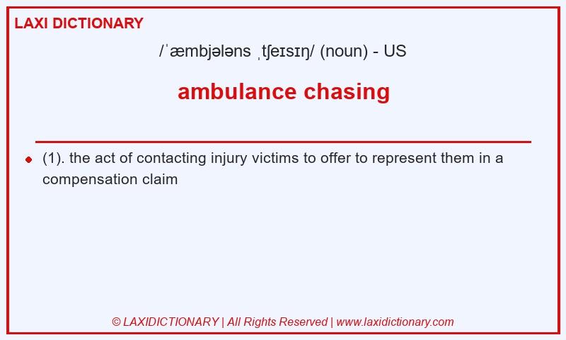 Definition ambulance chasing in American English
