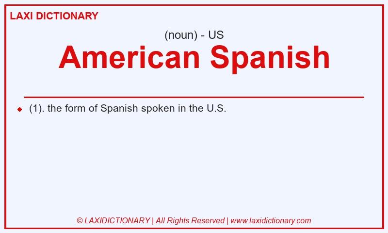 Definition American Spanish in American English