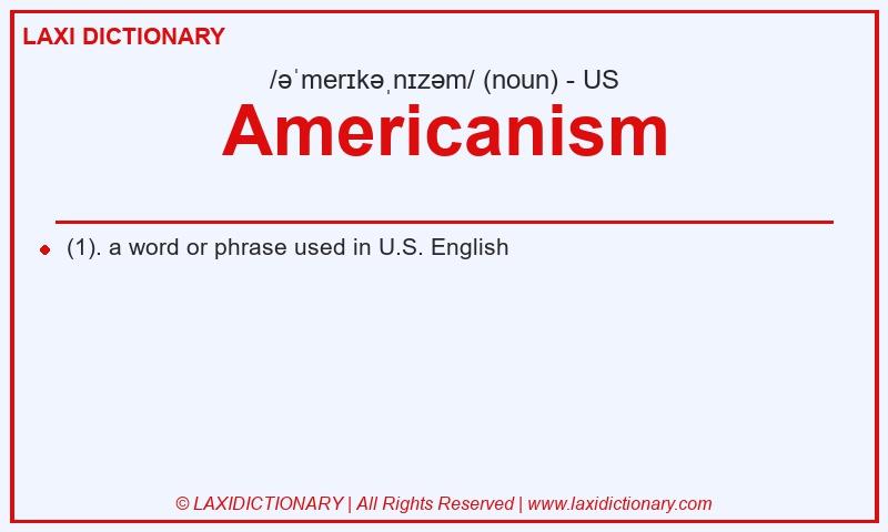 Definition Americanism in American English