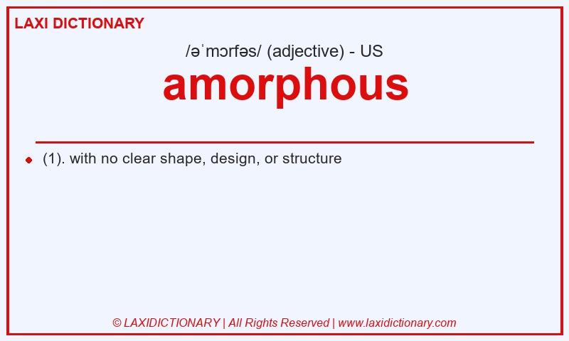 Definition amorphous in American English