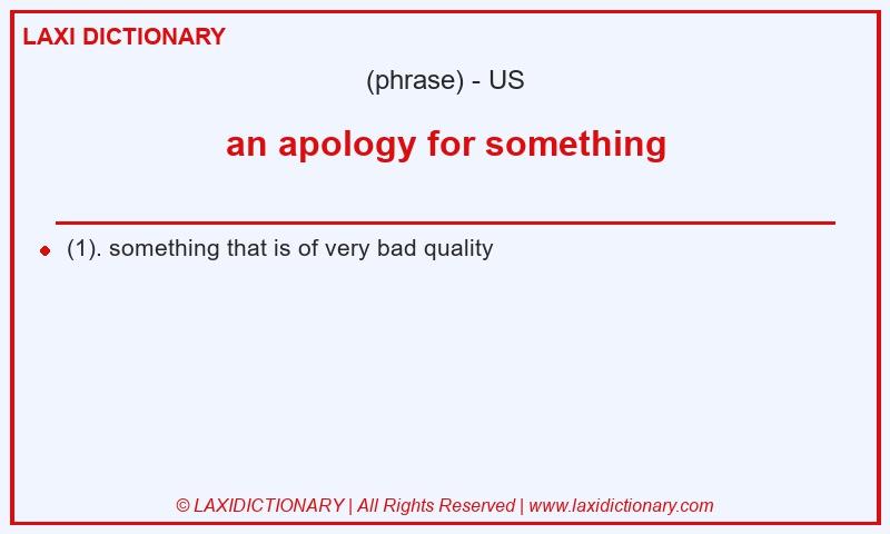 Definition an apology for something in American English