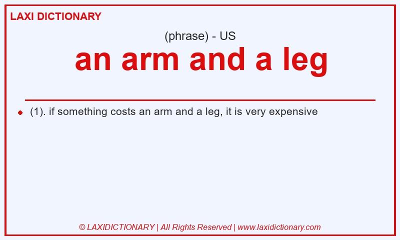 Definition an arm and a leg in American English