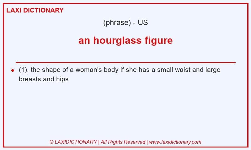 Definition an hourglass figure in American English