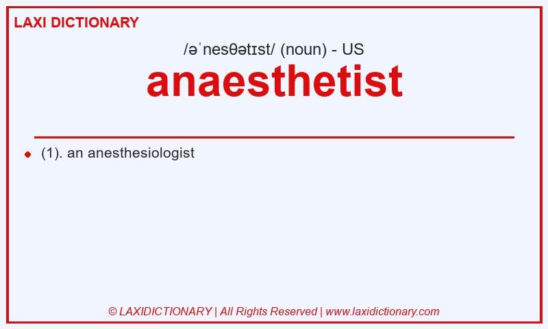 Definition anaesthetist in American English