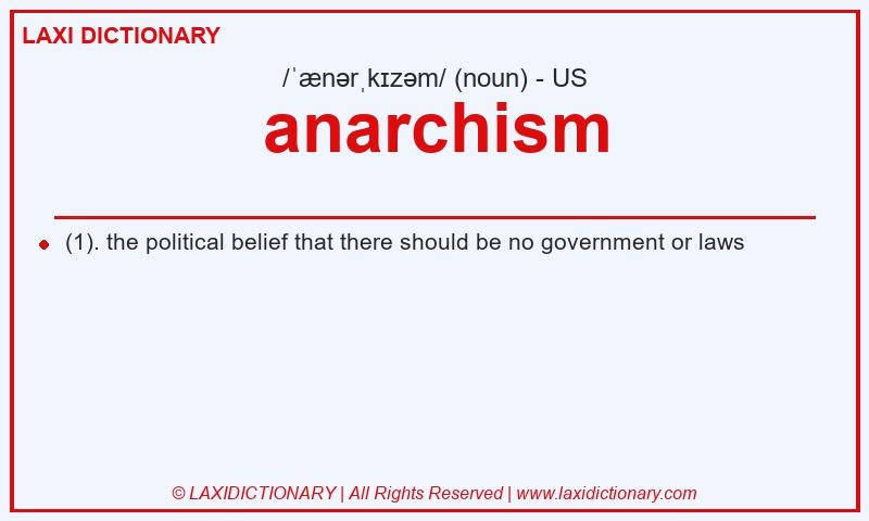 Definition anarchism in American English