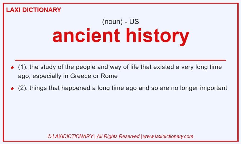 Definition ancient history in American English