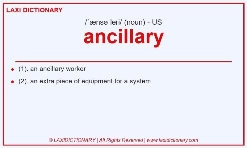 Definition ancillary in American English