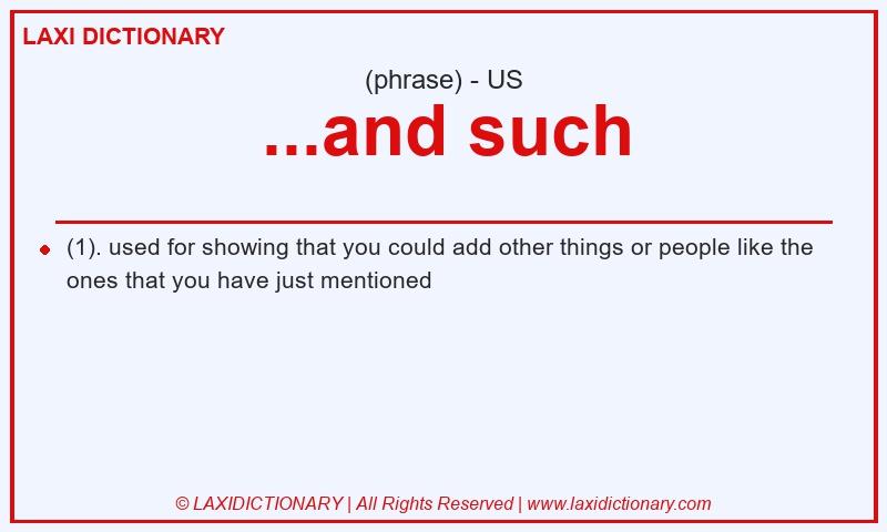 Definition ...and such in American English