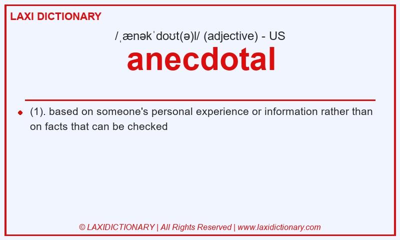 Definition anecdotal in American English