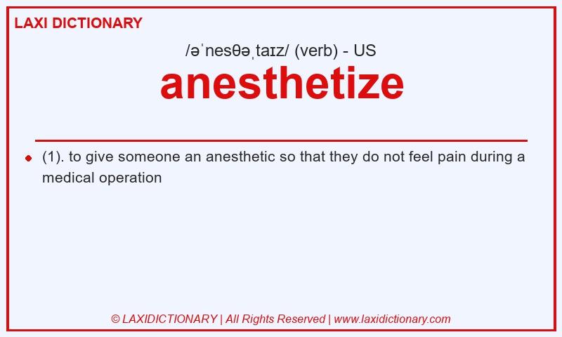 Definition anesthetize in American English