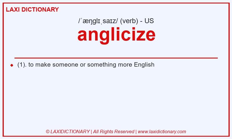 Definition anglicize in American English