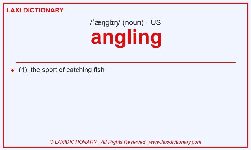 Definition angling in American English