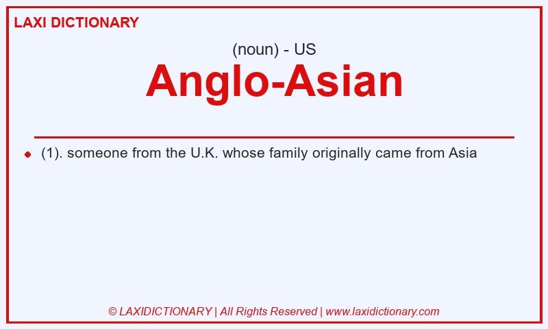 Definition Anglo-Asian in American English