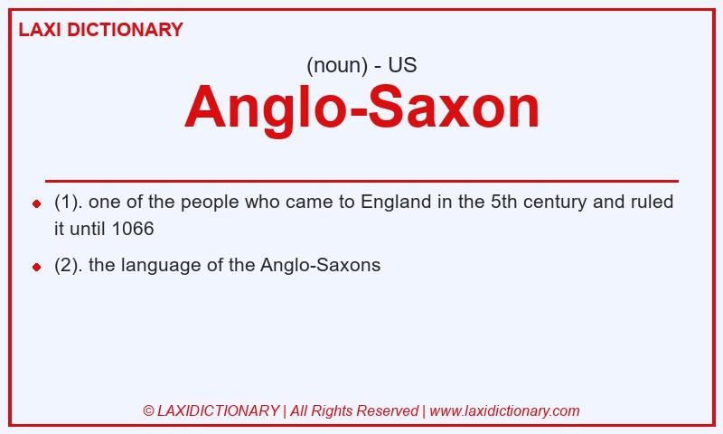 Definition Anglo-Saxon in American English