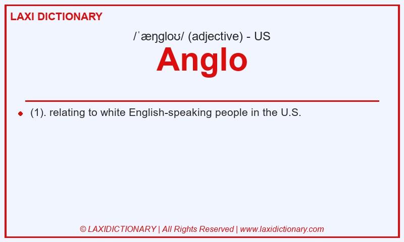 Definition Anglo in American English