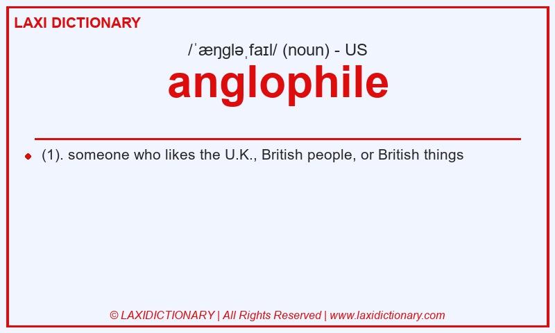 Definition anglophile in American English