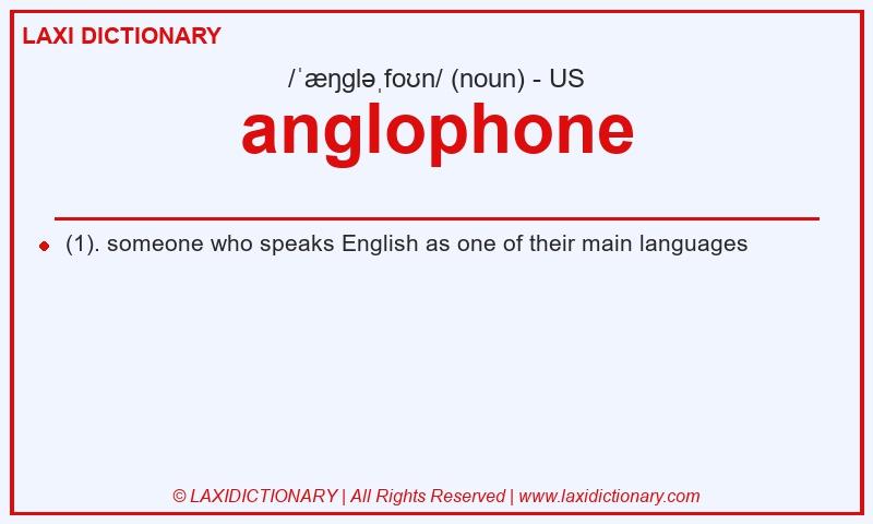 Definition anglophone in American English