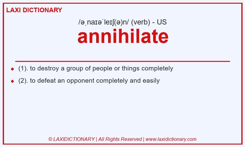 Definition annihilate in American English
