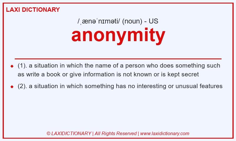 Definition anonymity in American English