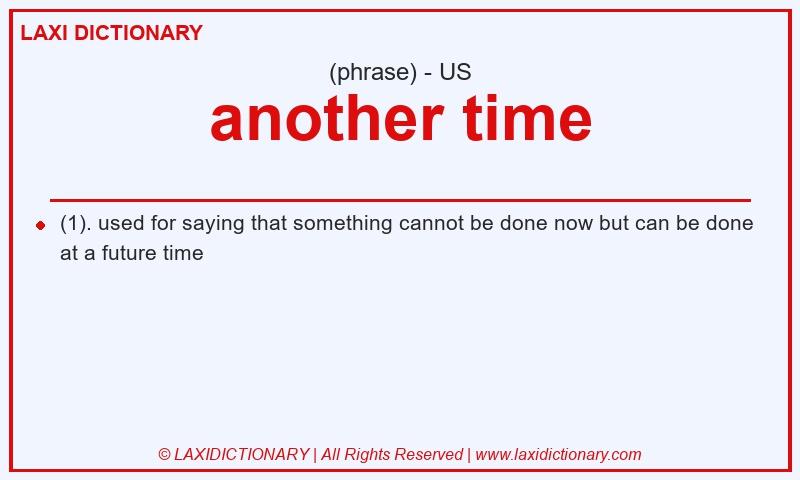 Definition another time in American English