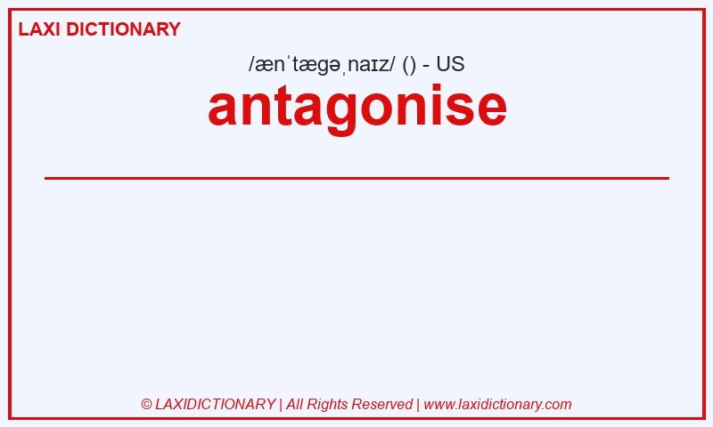 Definition antagonise in American English