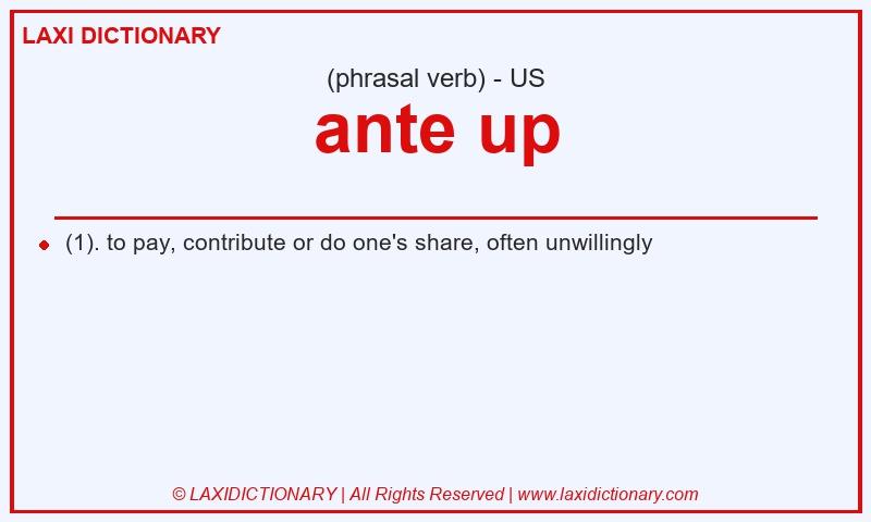 Definition ante up in American English