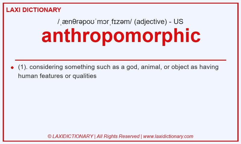 Definition anthropomorphic in American English