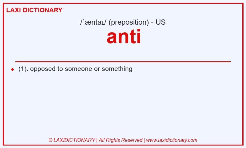 Definition anti in American English