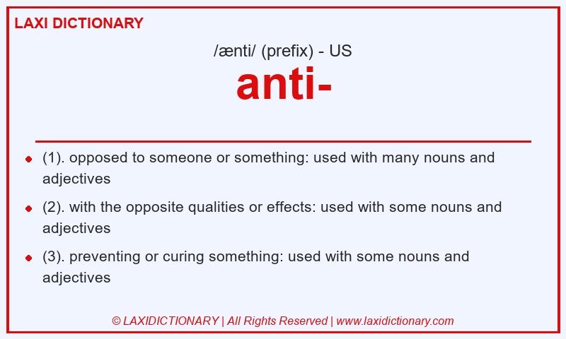 Definition anti- in American English