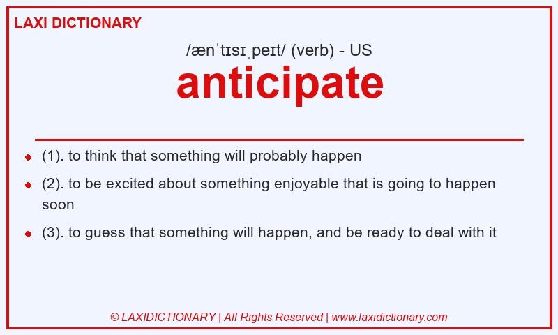Definition anticipate in American English