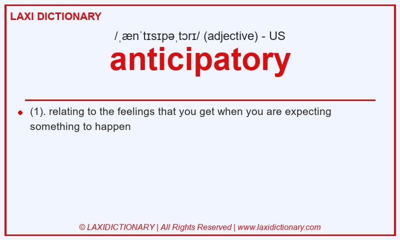 Definition anticipatory in American English