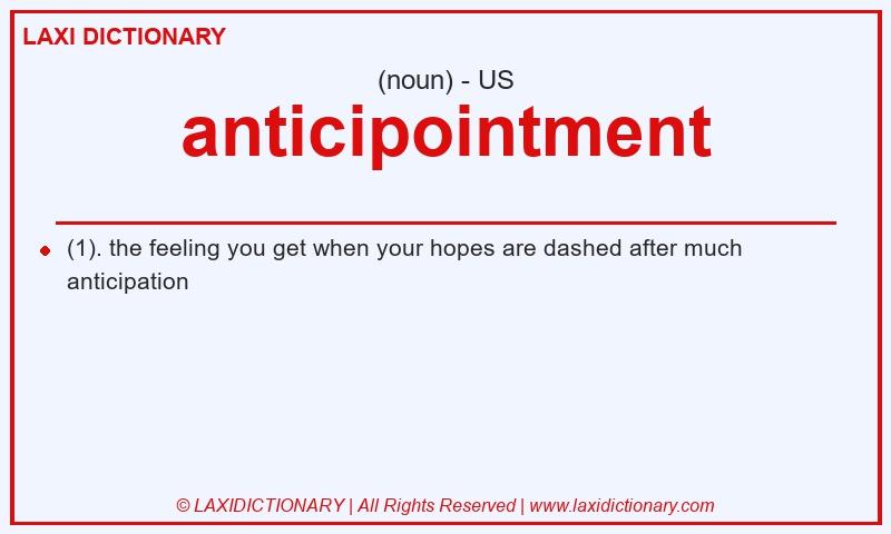 Definition anticipointment in American English