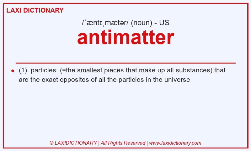 Definition antimatter in American English