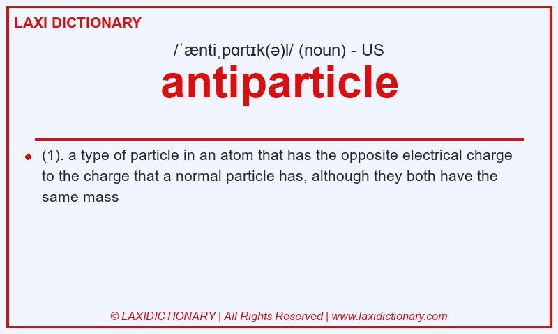 Definition antiparticle in American English