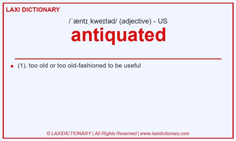Definition antiquated in American English