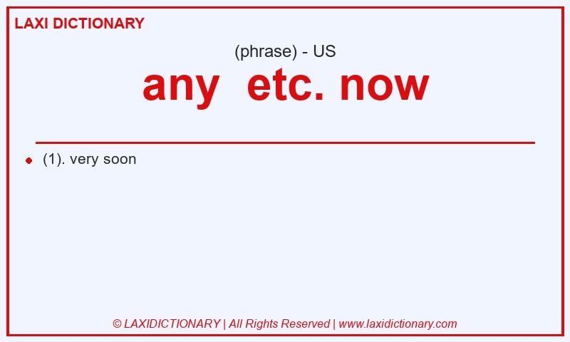 Definition any  etc. now in American English