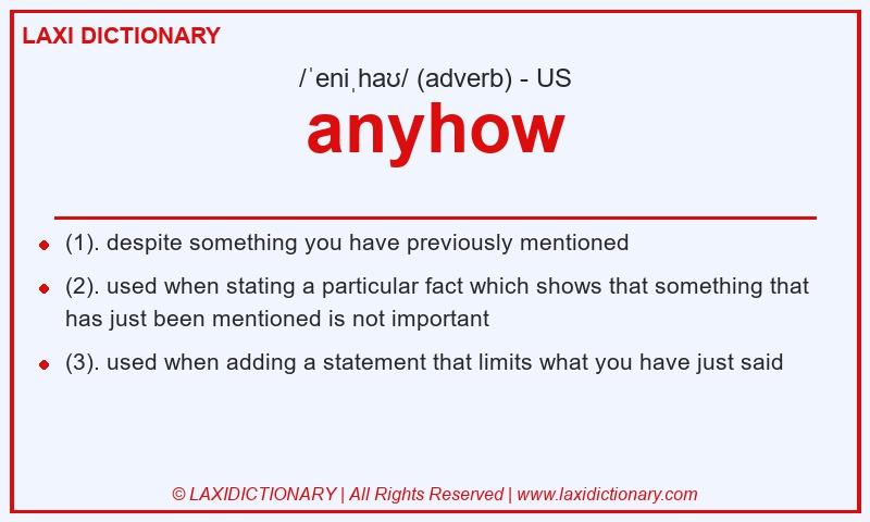 Definition anyhow in American English