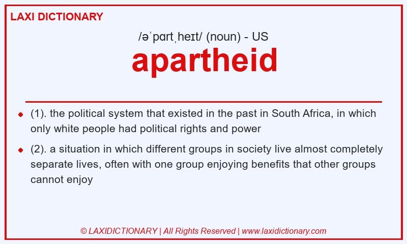 Definition apartheid in American English
