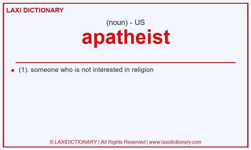 Definition apatheist in American English