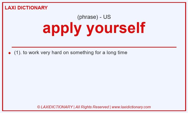 Definition apply yourself in American English